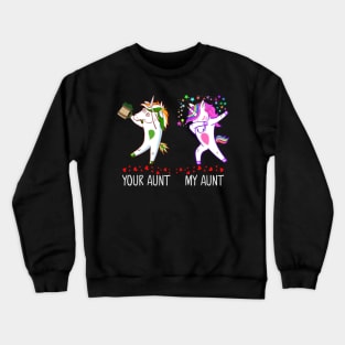 Your Auntie My Auntie Dabbing Unicorn Crewneck Sweatshirt